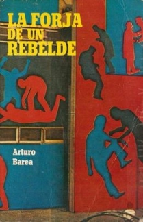 libros-de-arturo-barea-la-forja-de-un-rebelde