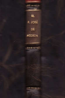 El P. José de Acosta y su importancia en la Literatura Científica Española
