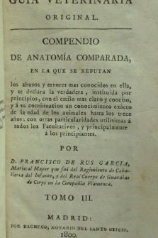 GUIA VETERINARIA ORIGINAL TOMO III- COMPENDIO DE ANATOMIA COMPARADA+ MEMORIA DE ALBEYTERIA