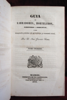 GUIA DE LABRADORES, HORTELANOS, JARDINEROS Y ARBOLISTAS (1844), 2 tomos.