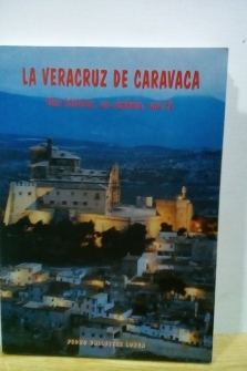 La Veracruz de Caravaca. Una historia, un símbolo, una fe