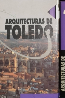 Arquitecturas de Toledo - 2 Vols.