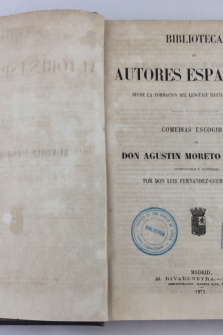 Comedias escogidas de Don Agustín Moreto y Cabaña, coleccionas é ilustradas por Don Luis Fernandez-Guerra y Orbe.