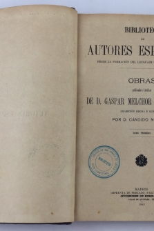 Obras publicadas é inéditas de D. Gaspar Melchor de Jovellanos. Colección hecha é ilustrada por D. Cándido Nocedal. Tomo primero