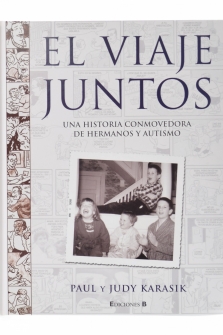 EL VIAJE JUNTOS. UNA HISTORIA CONMOVEDORA DE HERMANOS Y AUTISMO