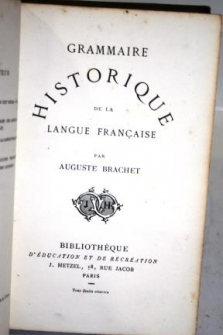 GRAMMAIRE HISTORIQUE DE LA LANGUE FRANÇAISE