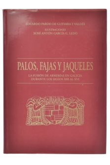PALOS, FAJAS Y JAQUELES. LA FUSIÓN DE ARMERÍAS EN GALICIA DURANTE LOS SIGLOS XIII AL XVI