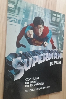 SUPERMAN EL FILM, CON FOTOS EN COLOR DE LA PELICULA (BRUGUERA, 1979)