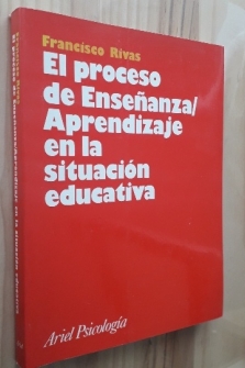 EL PROCESO DE ENSEÑANZA/APRENDIZAJE EN LA SITUACION EDUCATIVA