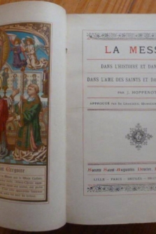 La Messe dans l'Histoire et dans l'Art dans l'Ame des Saints et dans Notre Vie. Approuvé par  sa grandeur , Monseigneur De Pelacot.