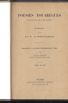 Poésies Touarègues - Dialecte de L'ahaggar - recueillies par L. P. de Foucauld Ouvrage publié grâce à une subvention du Gouvernement général de l'Algérie par André Basset