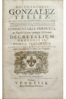 Commentaria in Quinque Librorum Decretalium Gregorii IX. Tomus Secundus