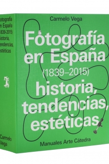 FOTOGRAFÍA EN ESPAÑA (1839-2015). HISTORIA, TENDENCIAS, ESTÉTICAS