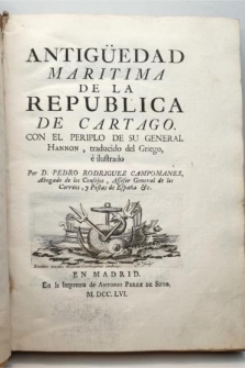ANTIGÜEDAD MARÍTIMA DE LA REPÚBLICA DE CARTAGO. Con el Periplo de su General Hannon.