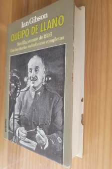 QUEIPO DE LLANO SEVILLA VERANO DE 1936 CON LAS CHARLAS RADIOFÓNICAS COMPLETAS