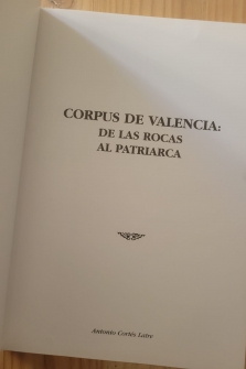 CORPUS DE VALENCIA: DE LAS ROCAS AL PATRIARCA