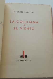 LA COLUMNA Y EL VIENTO (SUR, BUENOS AIRES, 1942)