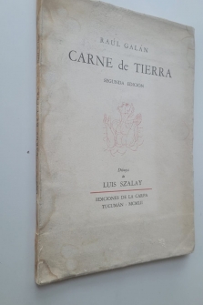 CARNE DE TIERRA (SEGUNDA EDICIÓN, 1952, DEDICADO Y FIRMADO POR EL AUTOR)
