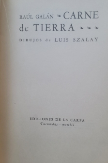 CARNE DE TIERRA (SEGUNDA EDICIÓN, 1952, DEDICADO Y FIRMADO POR EL AUTOR)