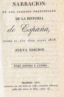 HISTORIA GENERAL DE ESPAÑA. Contiene el Sumario y las Tablas, escritos por el autor, la continuación del P. Miñana traducida, y la narración de los sucesos principales desde el año 1600, en que acaba dicha continuación, hasta el de 1808. 9 Tomos.