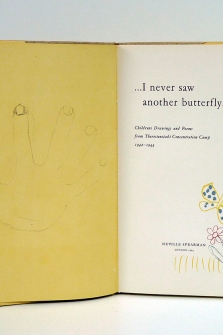 ...I NEVER SAW ANOTHER BUTTERFLY. Children's drawings and poems from Theresienstadt Concentration Camp, 1942- 1944.