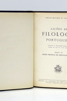 Lições de filologia portuguesa. Segundo as prelecções feitas aus cursos de 1911/12 e de 1912/13. Seguidas das Lições práticas de portugués arcaico.