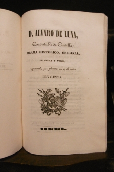 POESÍAS; D. ÁLVARO DE LUNA, Condestable de Castilla, drama histórico original en prosa y verso.
