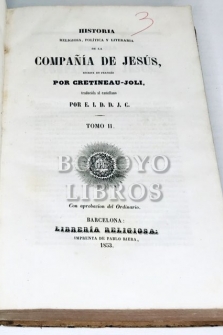 Historia religiosa, política y literaria de la Compañía de Jesús. Traducida al castellano por E. I. D. D. J. C.. Tomos I-II-III-IV y V