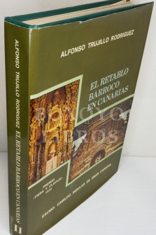 El retablo barroco en Canarias. Premio 'Viera y Clavijo' 1973. Tomos I y II