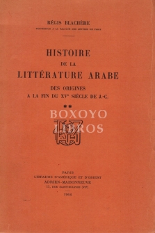 Histoire de la littérature arabe des origines a la fin du XVe siècle de J.-C. I