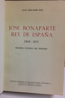 José Bonaparte Rey de España. 1808 - 1813. Historia externa del reinado.