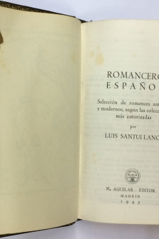 ROMANCERO ESPAÑOL. Selección de romances antiguos y modernos, según las colecciones más autorizadas por Luis Santullano.