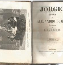 Jorge, novela por Alejandro Dumas. 2 tomos en 1