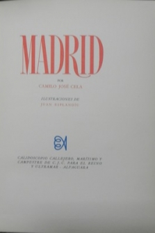 Madrid de Camilo Jose Cela. Ejemplar numerado y firmado por el autor y el ilustrador