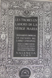 Les trobes en lahors de la Verge Maria, nuevamente impresas en facsimil del libro original. Ejemplar numerado
