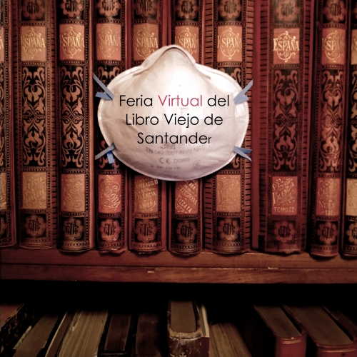 PRIMERA FERIA VIRTUAL DEL LIBRO VIEJO DE SANTANDER