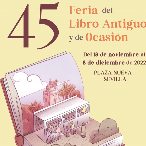 45ª Edición de la Feria del Libro Antiguo y de Ocasión de Sevilla 2022