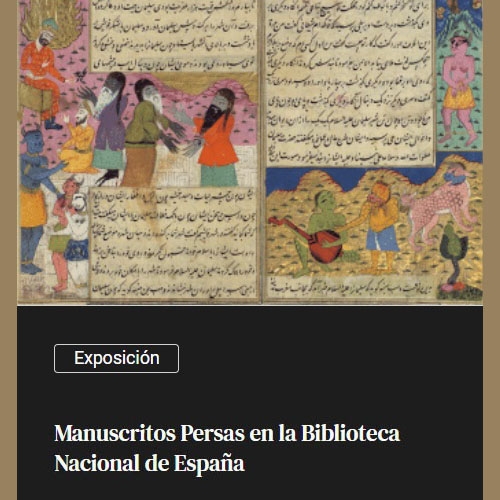 “Manuscritos Persas”, exposición en la Biblioteca Nacional de España.